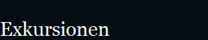 Exkursionen