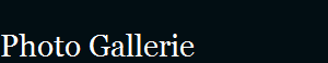 Photo Gallerie