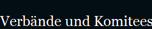 Verb�nde und Komitees